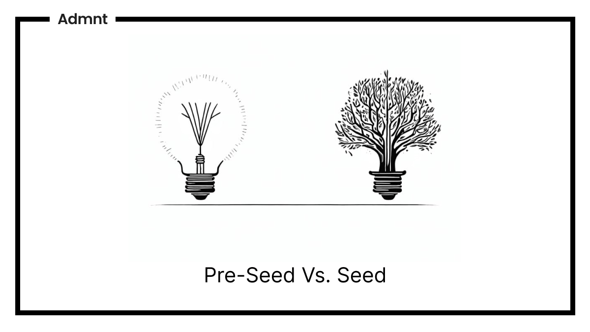 PreSeed vs. Seed What's the Difference?